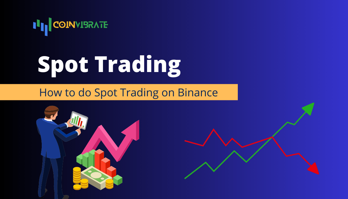 How to do Spot Trading on Binance A Step-by-Step Guide